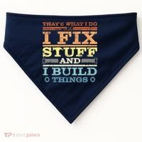 THAT'S WHAT I DO I FIX STUFF AND I BUILD THINGS WEATHERED USA-Made Doggie Bandana thumb 0