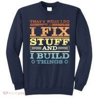 THAT'S WHAT I DO I FIX STUFF AND I BUILD THINGS WEATHERED Sweatshirt thumb 0