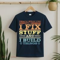 THAT'S WHAT I DO I FIX STUFF AND I BUILD THINGS WEATHERED T-Shirt thumb 2