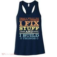 THAT'S WHAT I DO I FIX STUFF AND I BUILD THINGS WEATHERED Women's Tank Top thumb 0