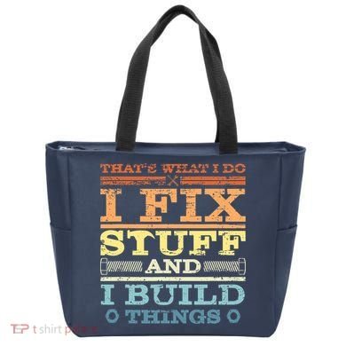 THAT'S WHAT I DO I FIX STUFF AND I BUILD THINGS WEATHERED Tote Bag