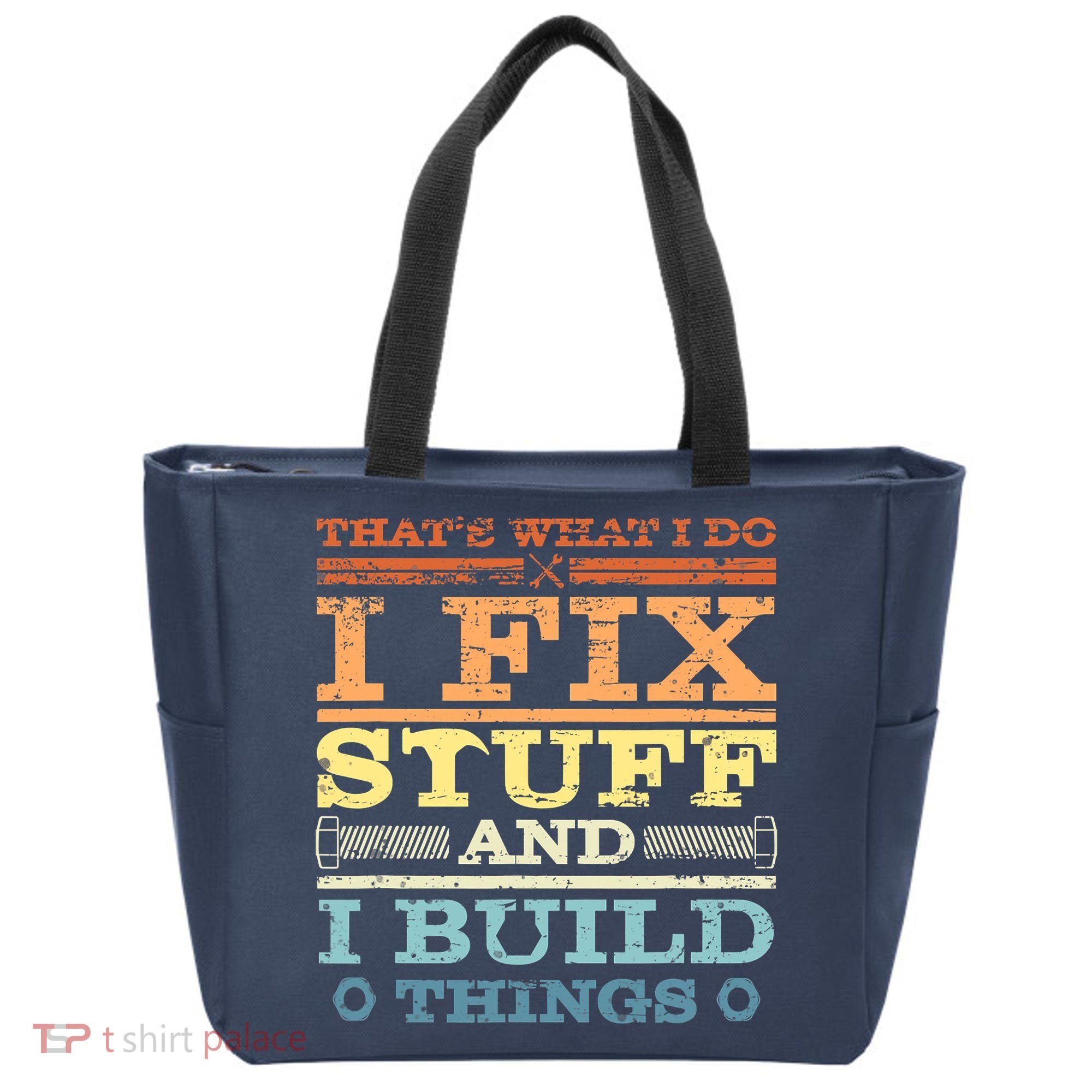 THAT'S WHAT I DO I FIX STUFF AND I BUILD THINGS WEATHERED Tote Bag