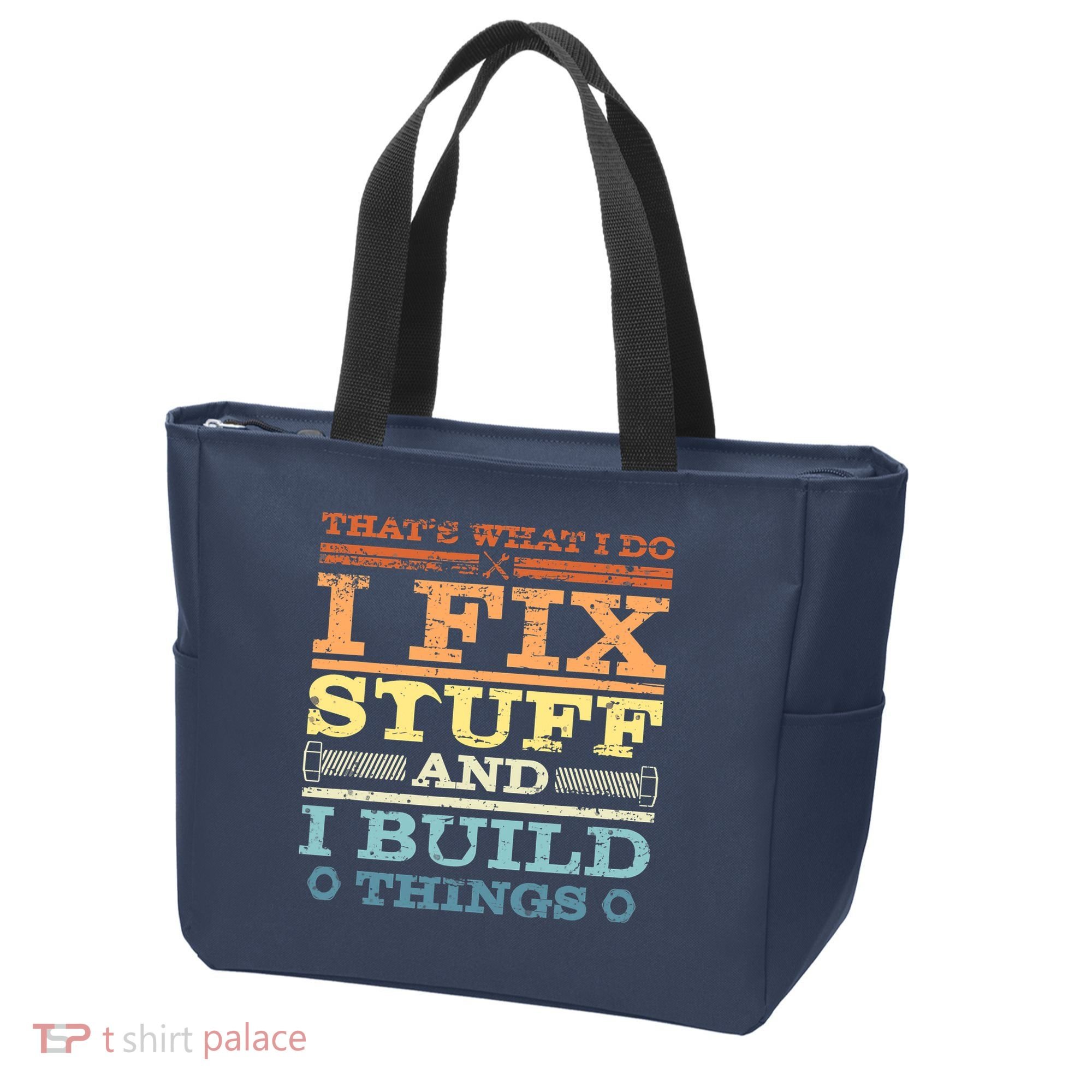 THAT'S WHAT I DO I FIX STUFF AND I BUILD THINGS WEATHERED Tote Bag