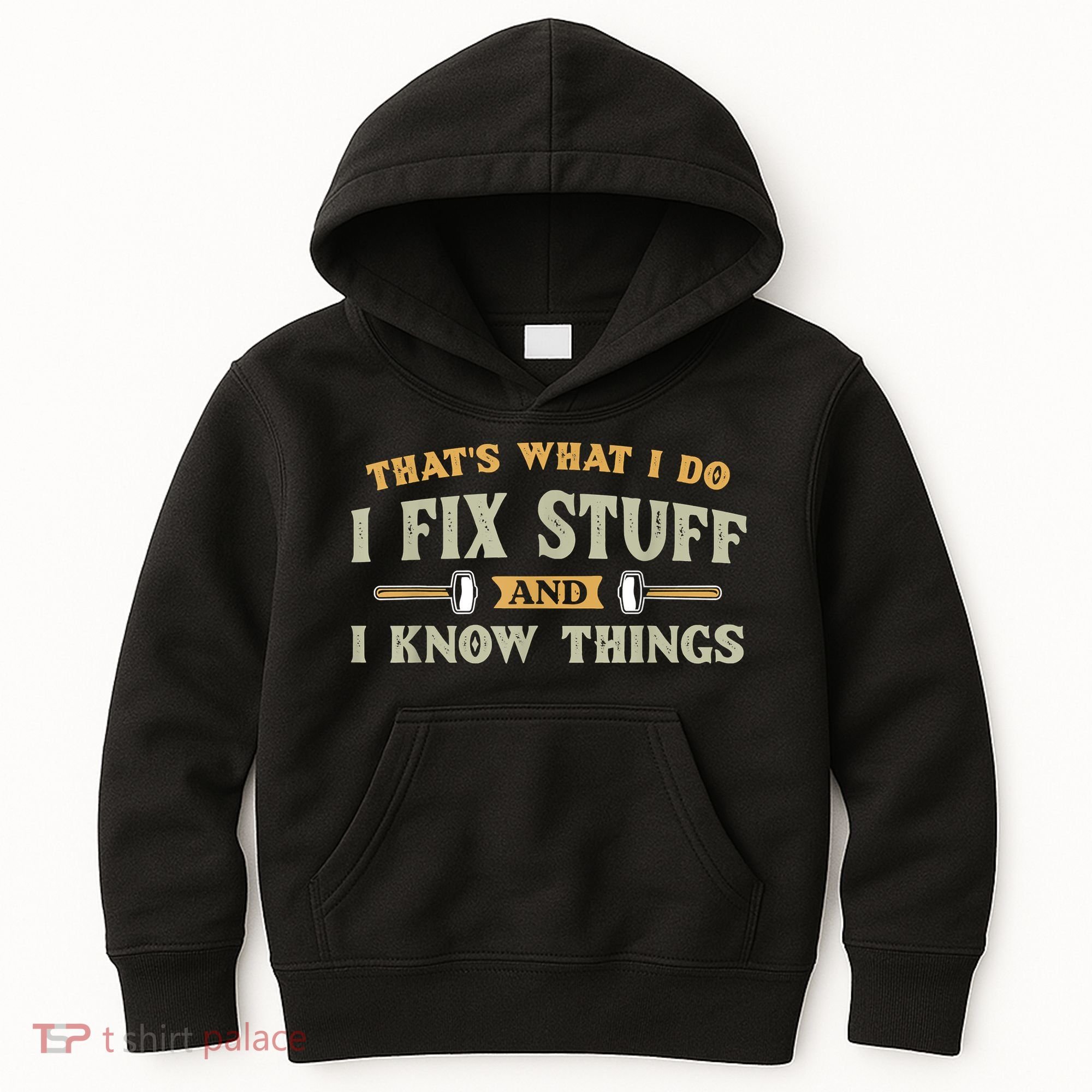 That's What I Do I Fix Stuff And I Know Things Funny Saying Kids Hoodie