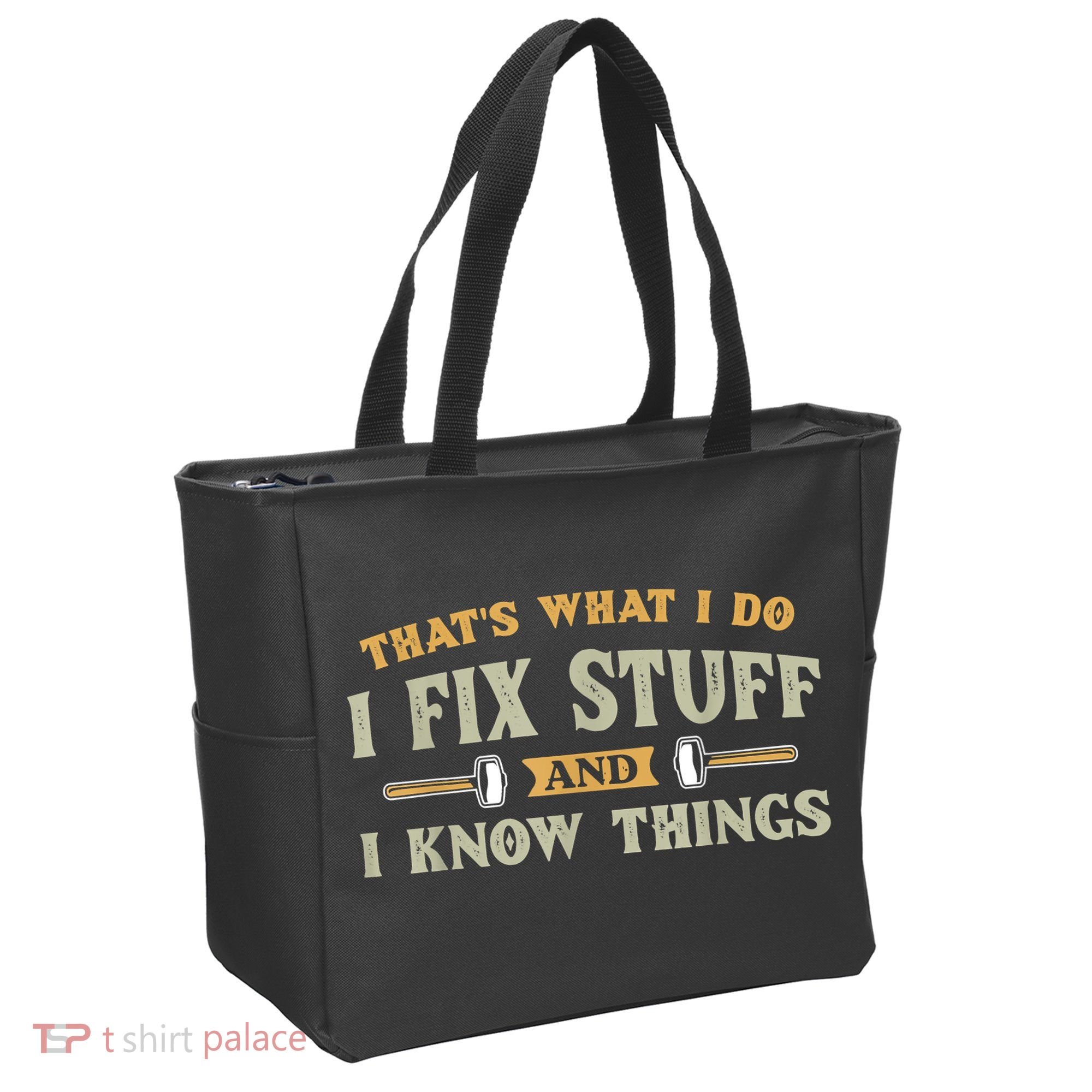 That's What I Do I Fix Stuff And I Know Things Funny Saying Tote Bag