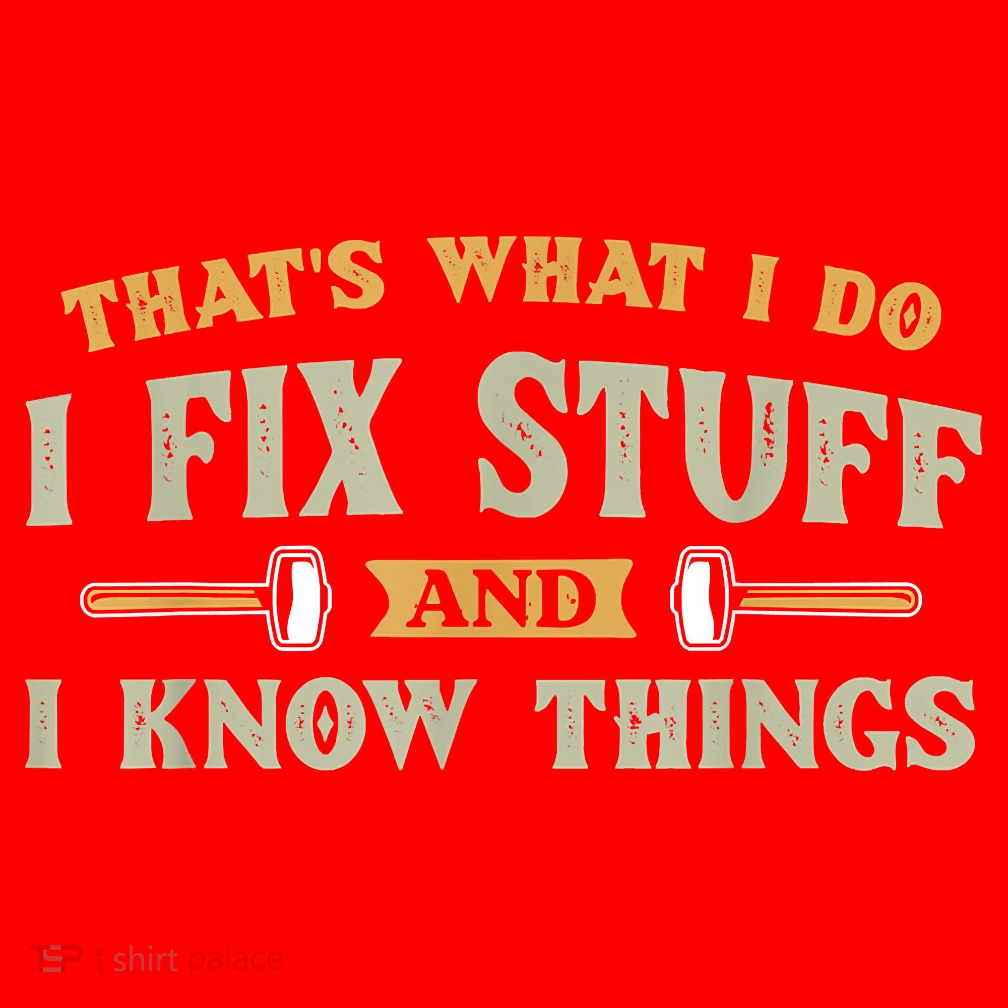 That's What I Do I Fix Stuff And I Know Things Funny Saying Santa Hat