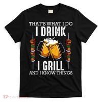 That's What I Do I Drink I Grill And Know Things BBQ Beer T-Shirt thumb 0