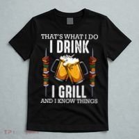 That's What I Do I Drink I Grill And Know Things BBQ Beer T-Shirt thumb 5