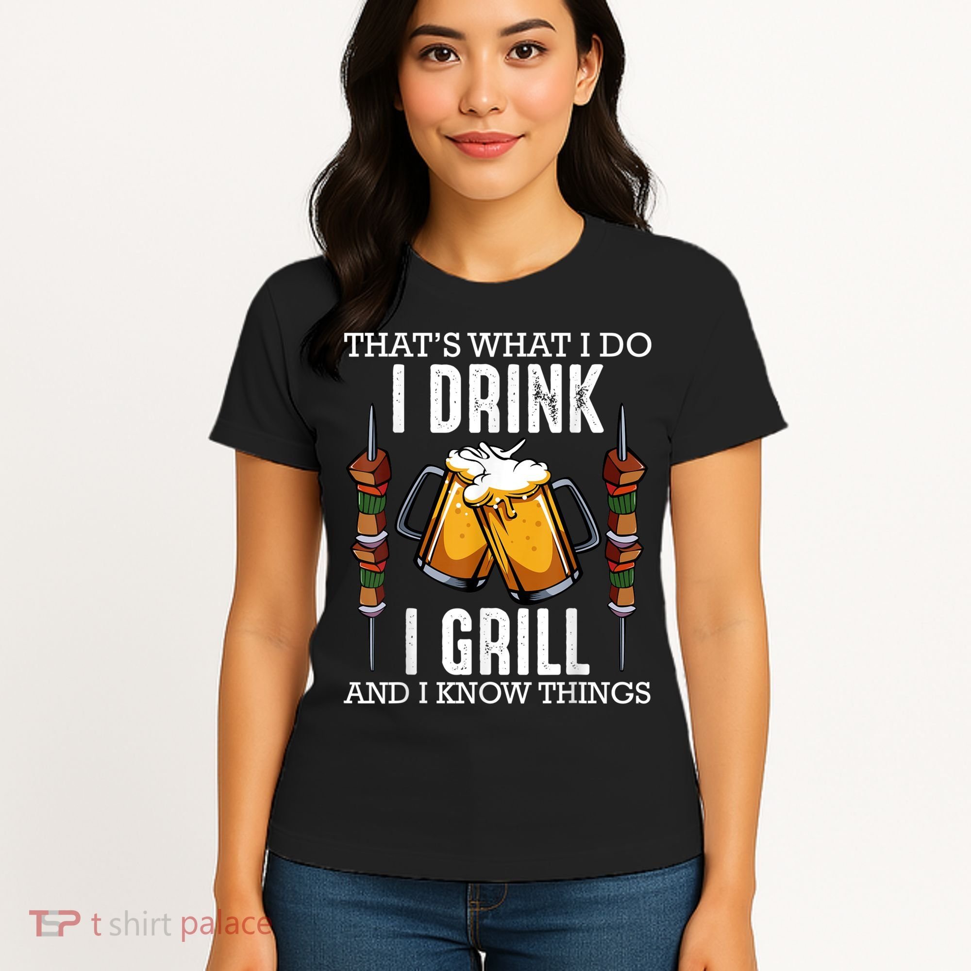 That's What I Do I Drink I Grill And Know Things BBQ Beer Women's T-Shirt
