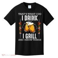That's What I Do I Drink I Grill And Know Things BBQ Beer Kids T-Shirt thumb 0