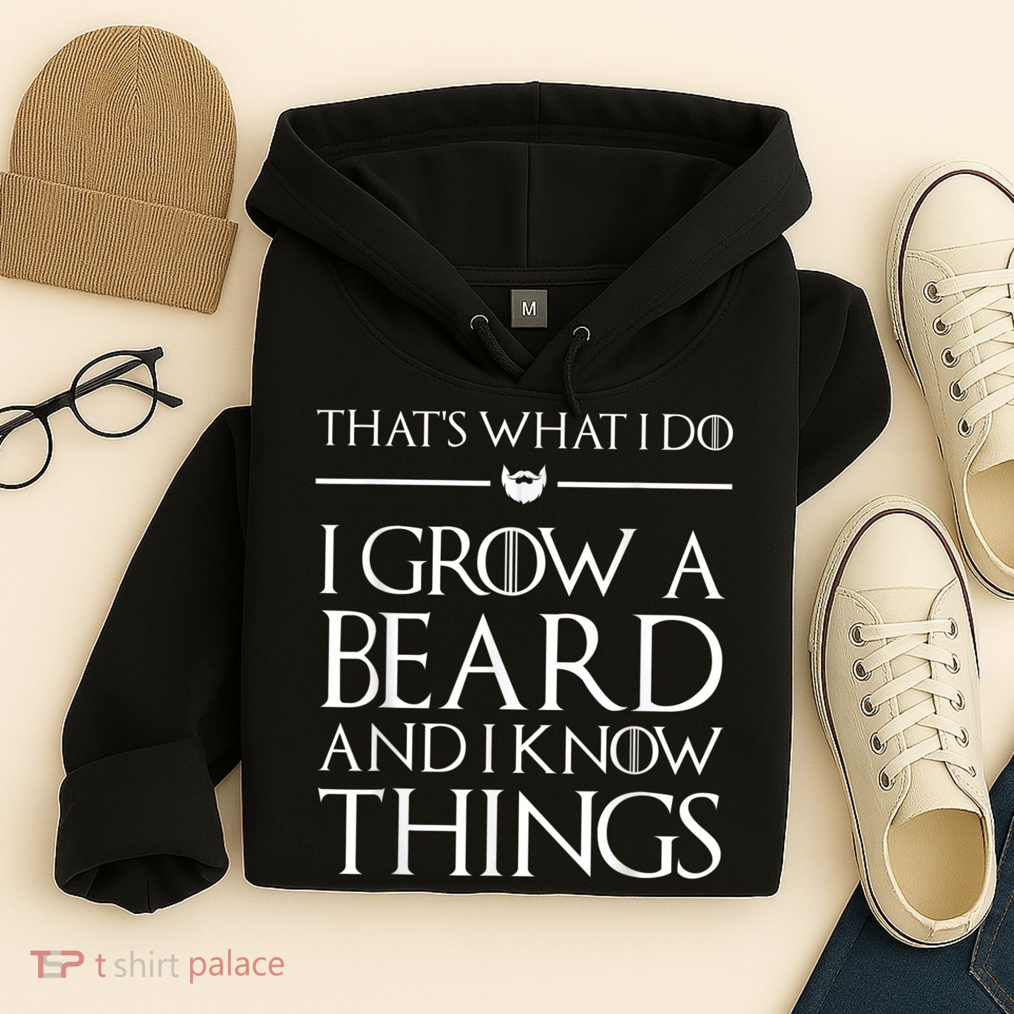 That's What I Do I Grow A Beard And I Know Things Beard Hoodie