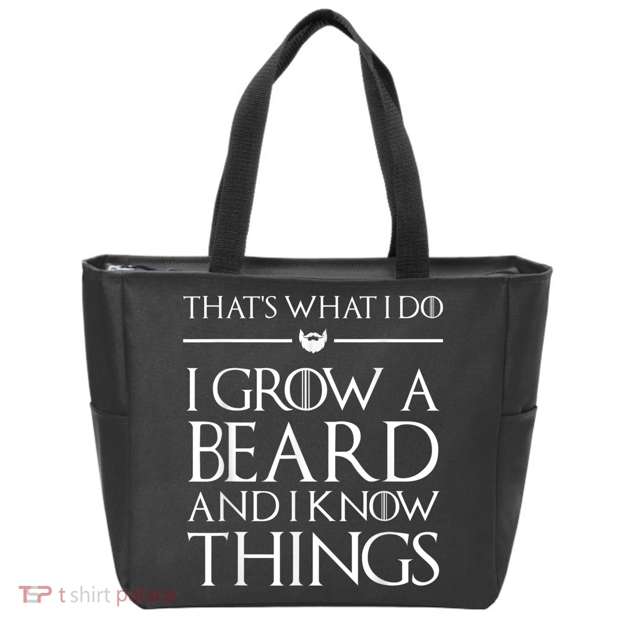 That's What I Do I Grow A Beard And I Know Things Beard Tote Bag