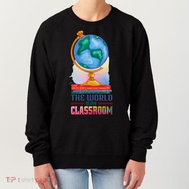 The World Is My Classroom Globe Women's Sweatshirt
