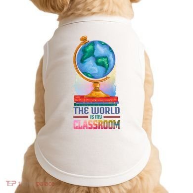 The World Is My Classroom Globe Doggie Tank