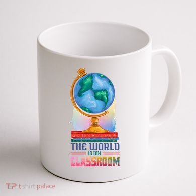 The World Is My Classroom Globe Coffee Mug back
