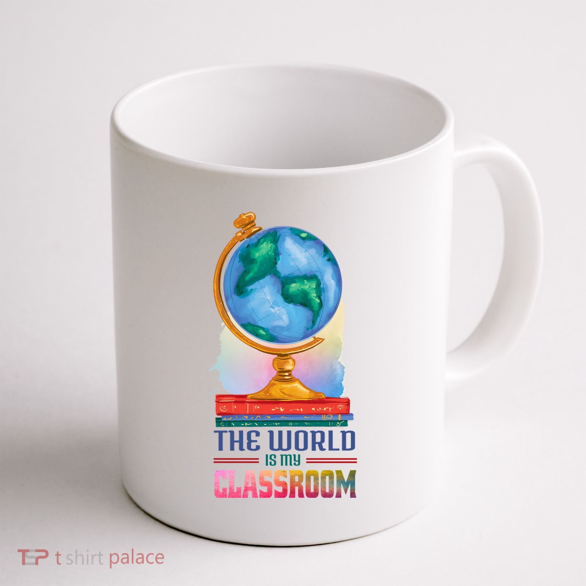 The World Is My Classroom Globe Coffee Mug