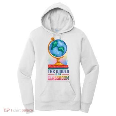 The World Is My Classroom Globe Women's Hoodie