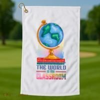 The World Is My Classroom Globe Golf Towel thumb 1
