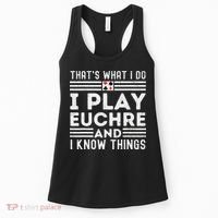 Thats What i Do I Play Eucher And I Know Things Euchre Gamer Women's Tank Top thumb 0