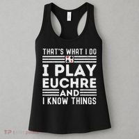 Thats What i Do I Play Eucher And I Know Things Euchre Gamer Women's Tank Top thumb 3