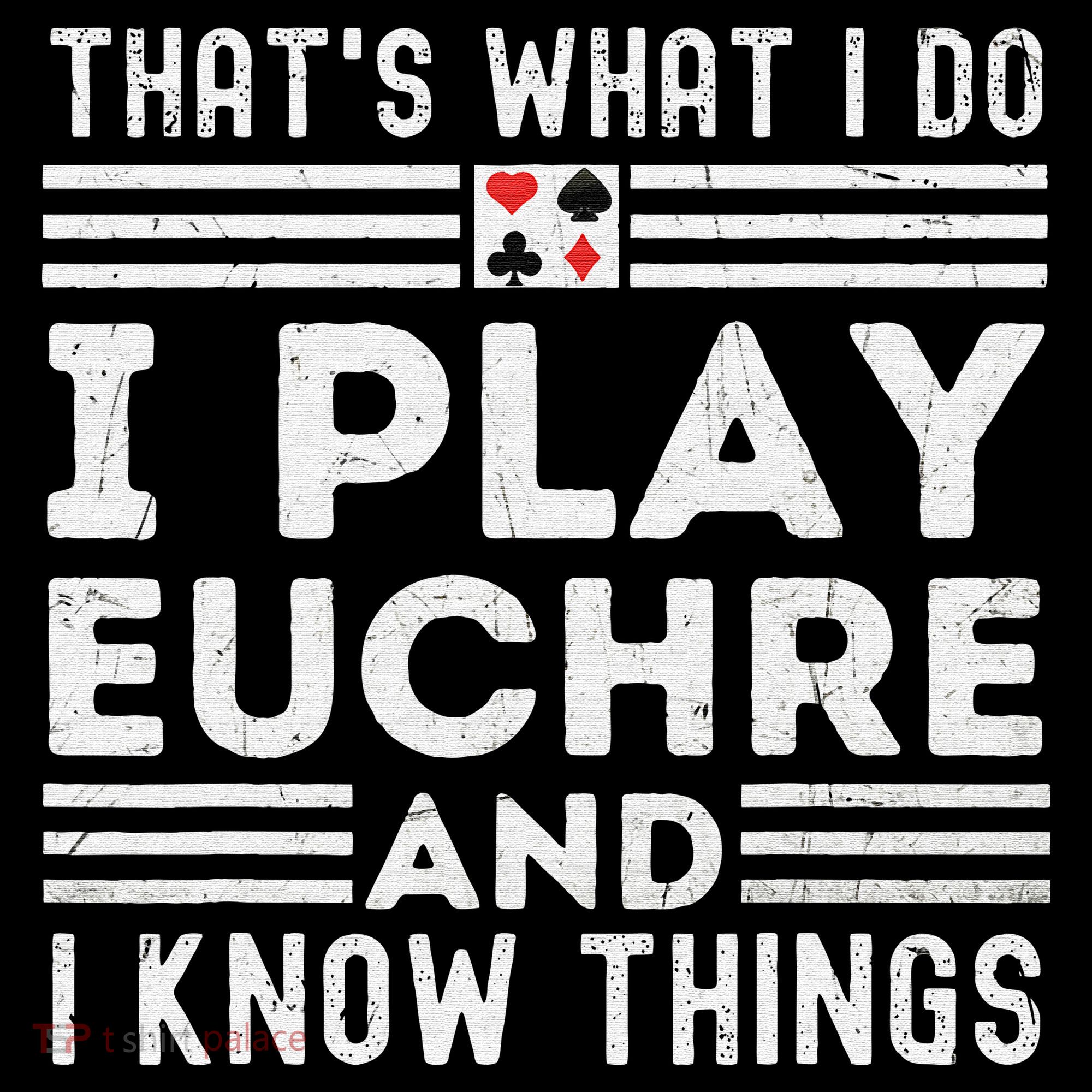 Thats What i Do I Play Eucher And I Know Things Euchre Gamer Women's Tank Top