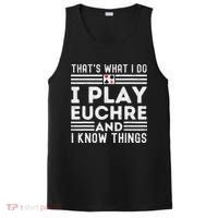 Thats What i Do I Play Eucher And I Know Things Euchre Gamer PosiCharge Competitor Tank thumb 0