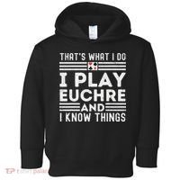 Thats What i Do I Play Eucher And I Know Things Euchre Gamer Toddler Hoodie thumb 0