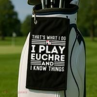 Thats What i Do I Play Eucher And I Know Things Euchre Gamer Golf Towel thumb 2
