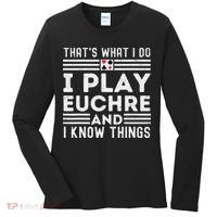 Thats What i Do I Play Eucher And I Know Things Euchre Gamer Women's Long Sleeve Shirt thumb 0