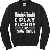 Thats What i Do I Play Eucher And I Know Things Euchre Gamer Kids Sweatshirt thumb 0
