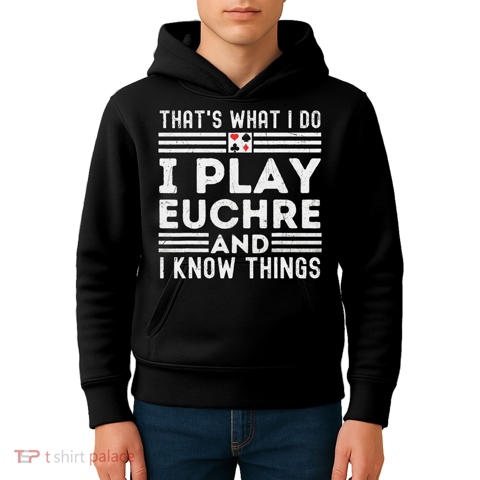 Thats What i Do I Play Eucher And I Know Things Euchre Gamer Kids Hoodie