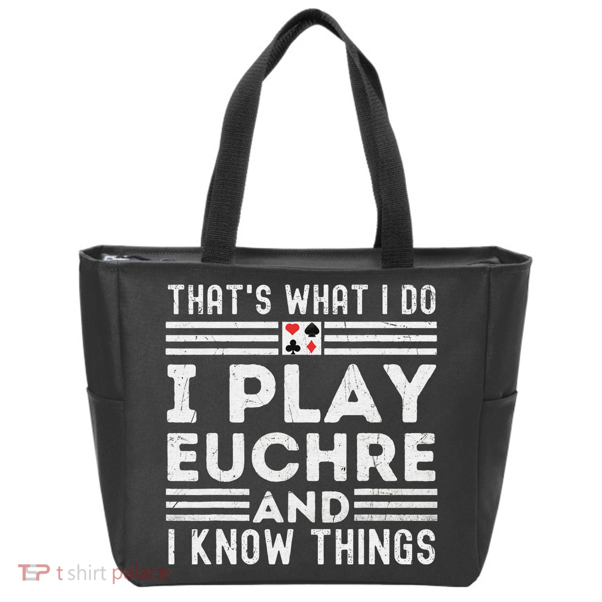 Thats What i Do I Play Eucher And I Know Things Euchre Gamer Tote Bag