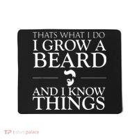 Thats What I Do I Grow A Beard And I Know Things Fun Beard Mousepad thumb 0