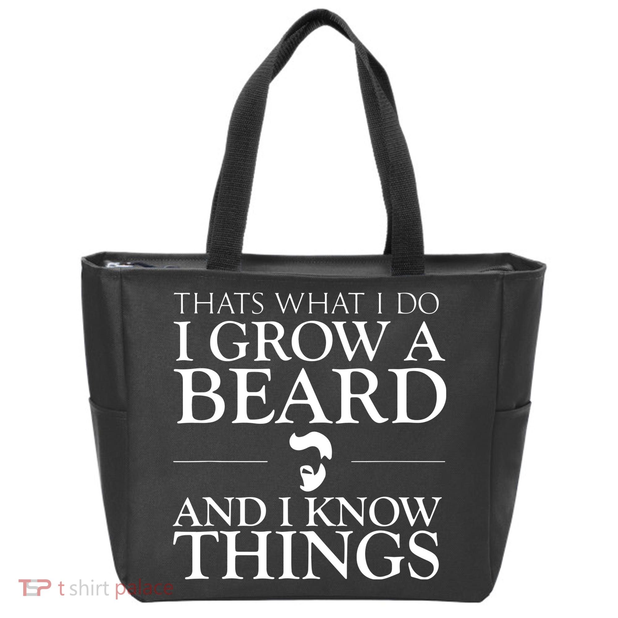Thats What I Do I Grow A Beard And I Know Things Fun Beard Tote Bag