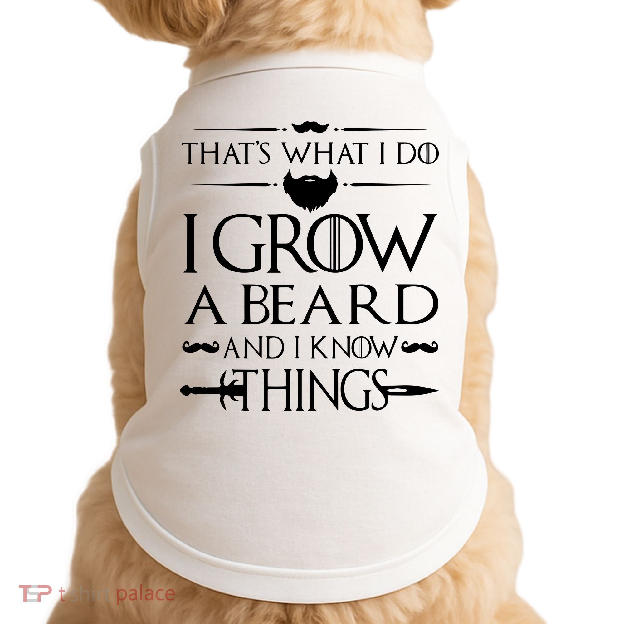 That's What I Do I Grow A Beard And I Know Things Love Beard Doggie Tank