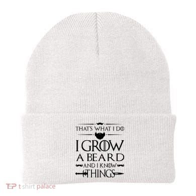 That's What I Do I Grow A Beard And I Know Things Love Beard Beanie