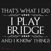 Thats What I Do I Play Bridge Bridge Player Card Game Mousepad thumb 1