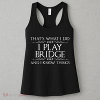 Thats What I Do I Play Bridge Bridge Player Card Game Women's Tank Top thumb 3
