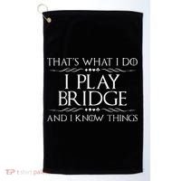 Thats What I Do I Play Bridge Bridge Player Card Game Golf Towel thumb 0