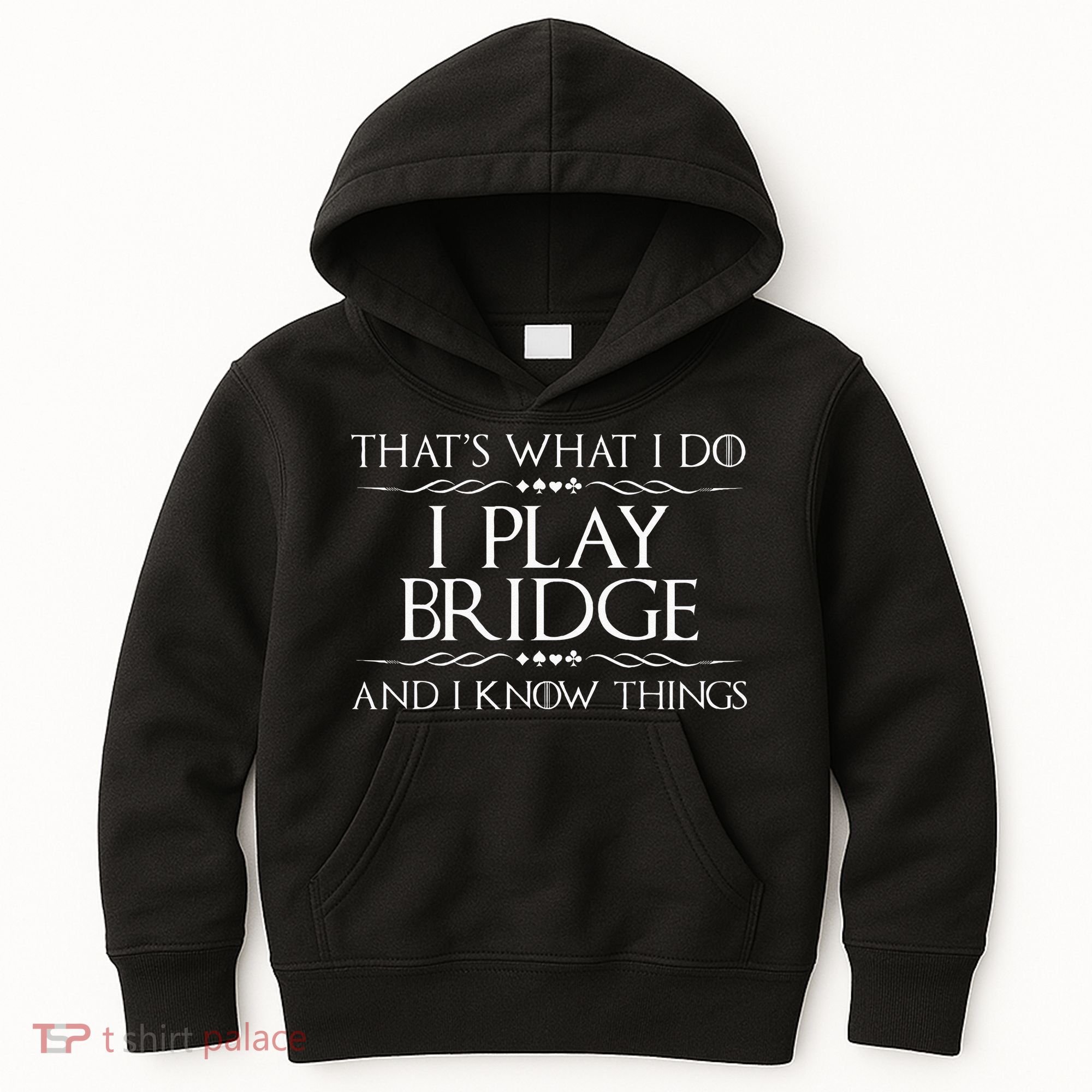 Thats What I Do I Play Bridge Bridge Player Card Game Kids Hoodie