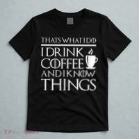 Thats What I Do I Drink Coffee And I Know Things T-Shirt thumb 5
