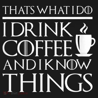 Thats What I Do I Drink Coffee And I Know Things Mousepad