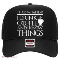 Thats What I Do I Drink Coffee And I Know Things Hat thumb 0