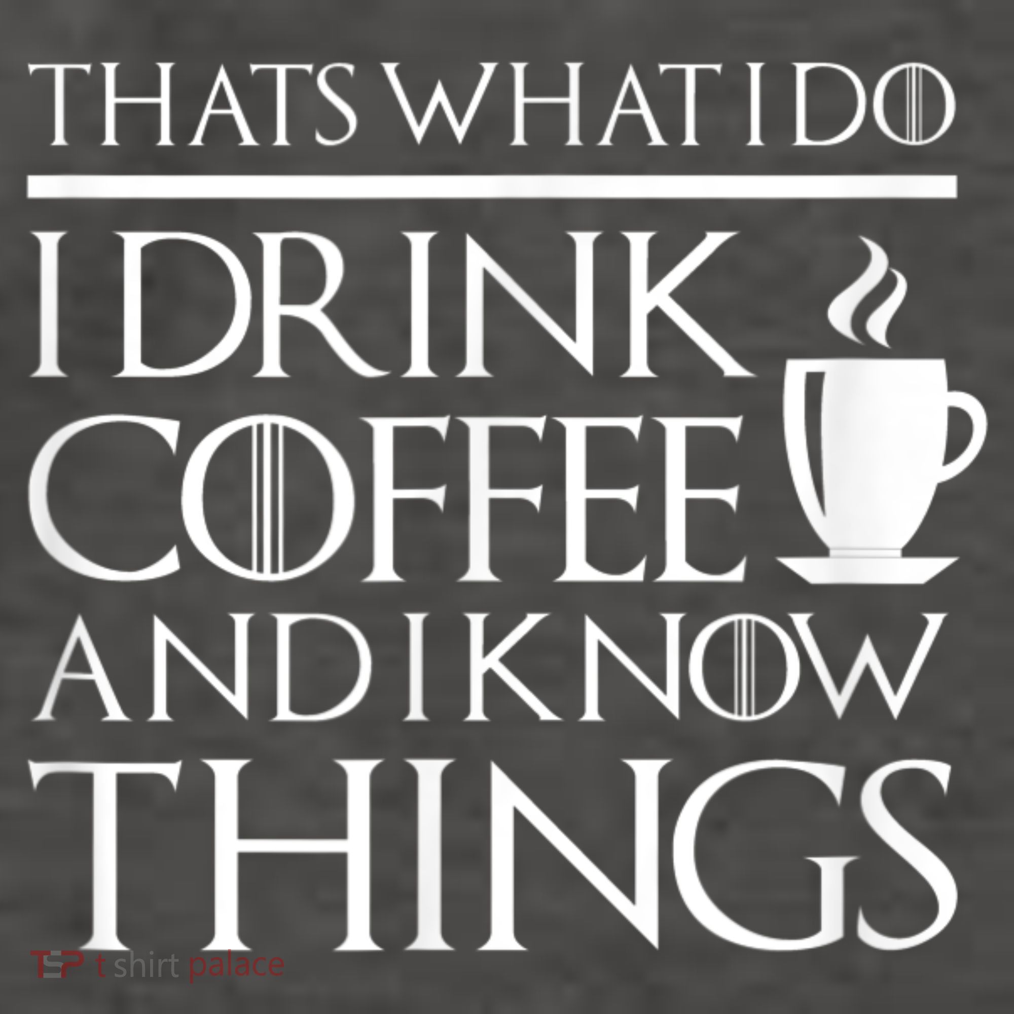 Thats What I Do I Drink Coffee And I Know Things Vector Backpack