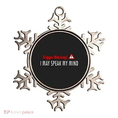 Trigger Warning I May Speak My Mind Gift Ornament