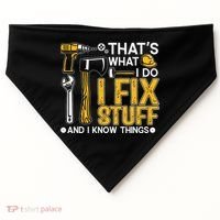 That's What I Do I Fix Stuff And I Know Things Funny Saying USA-Made Doggie Bandana thumb 0