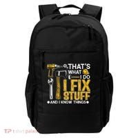 That's What I Do I Fix Stuff And I Know Things Funny Saying Backpack thumb 0