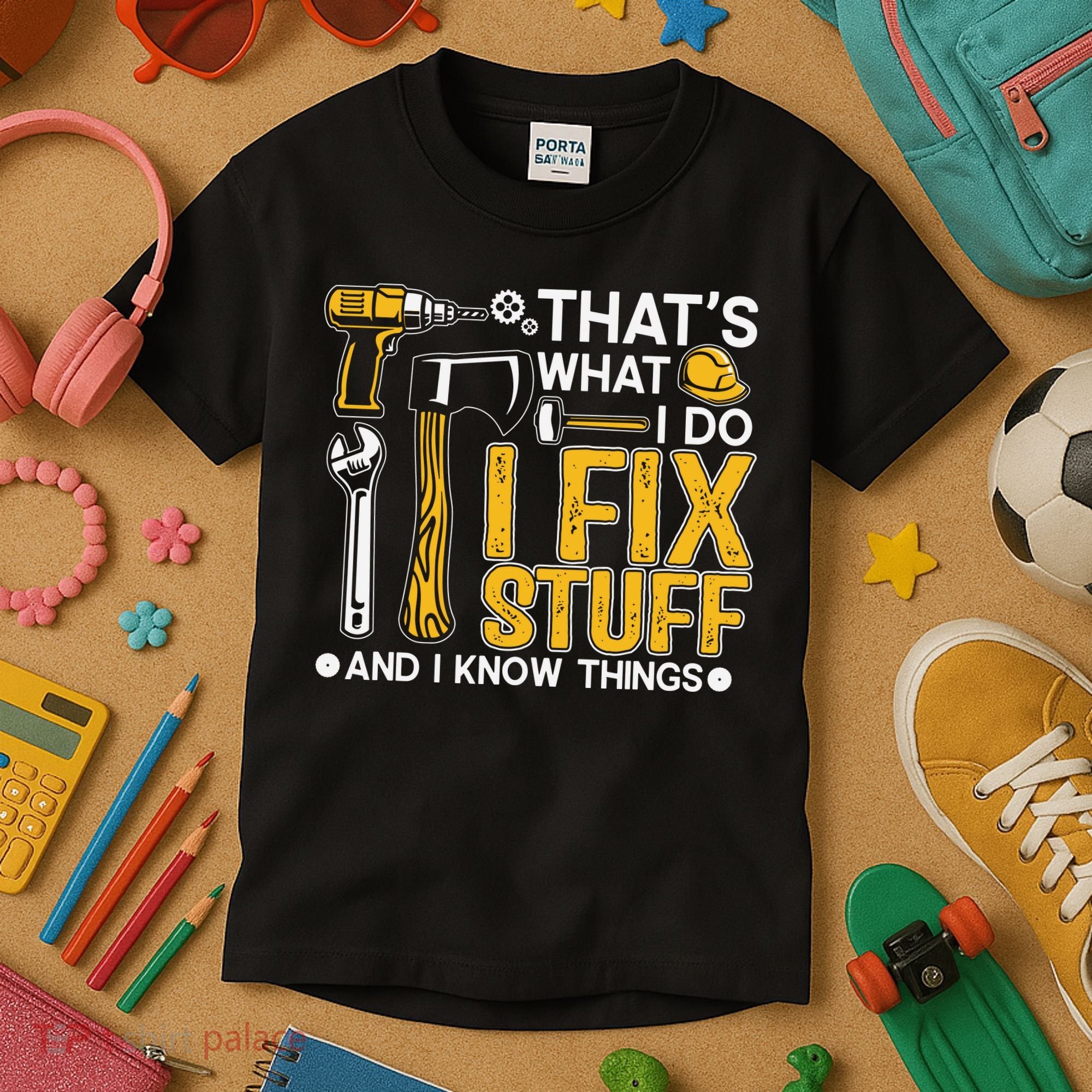 That's What I Do I Fix Stuff And I Know Things Funny Saying Kids T-Shirt