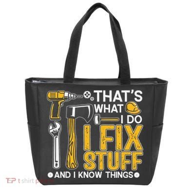 That's What I Do I Fix Stuff And I Know Things Funny Saying Tote Bag