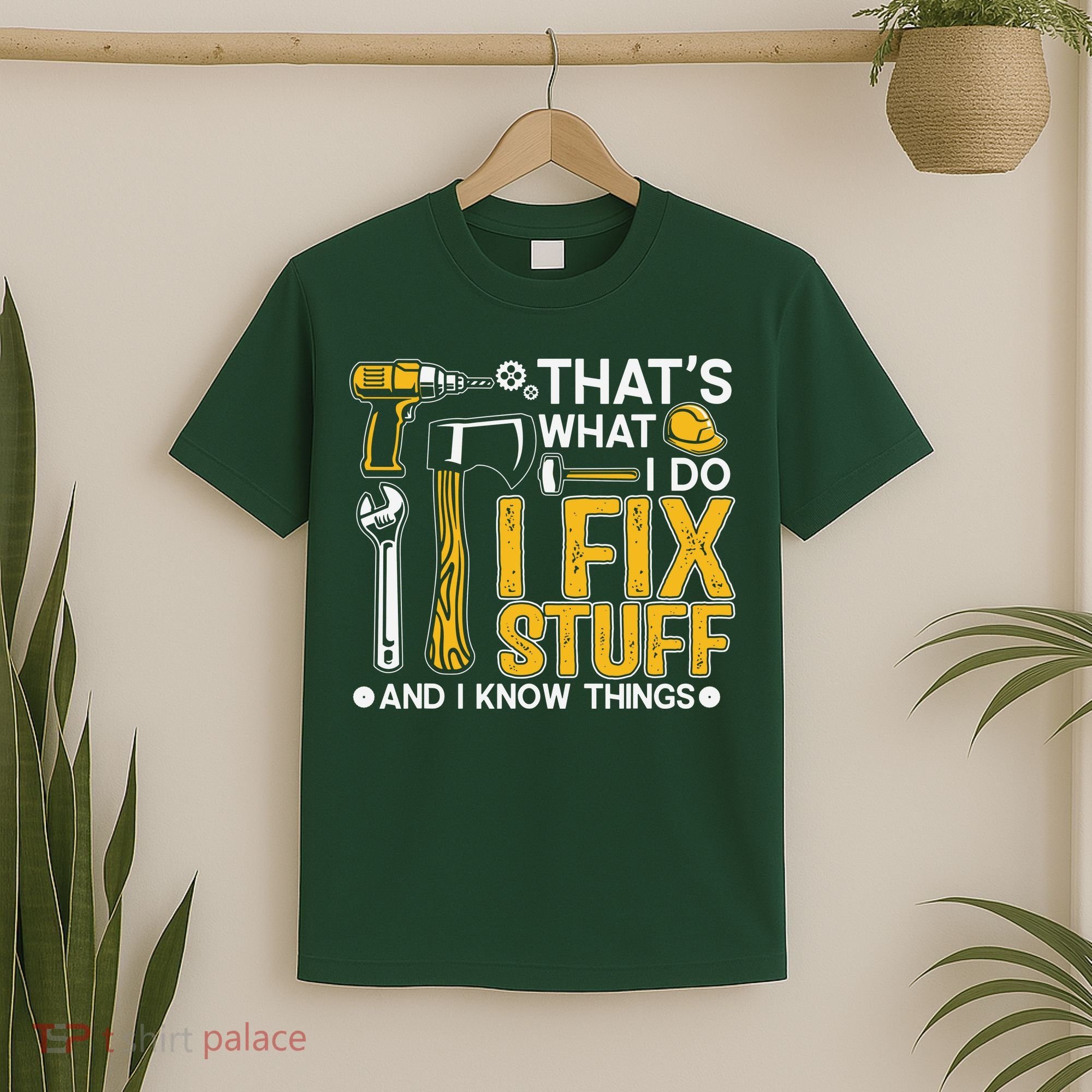 That's What I Do I Fix Stuff And I Know Things Funny Saying T-Shirt